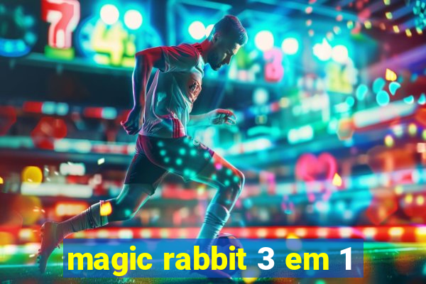 magic rabbit 3 em 1